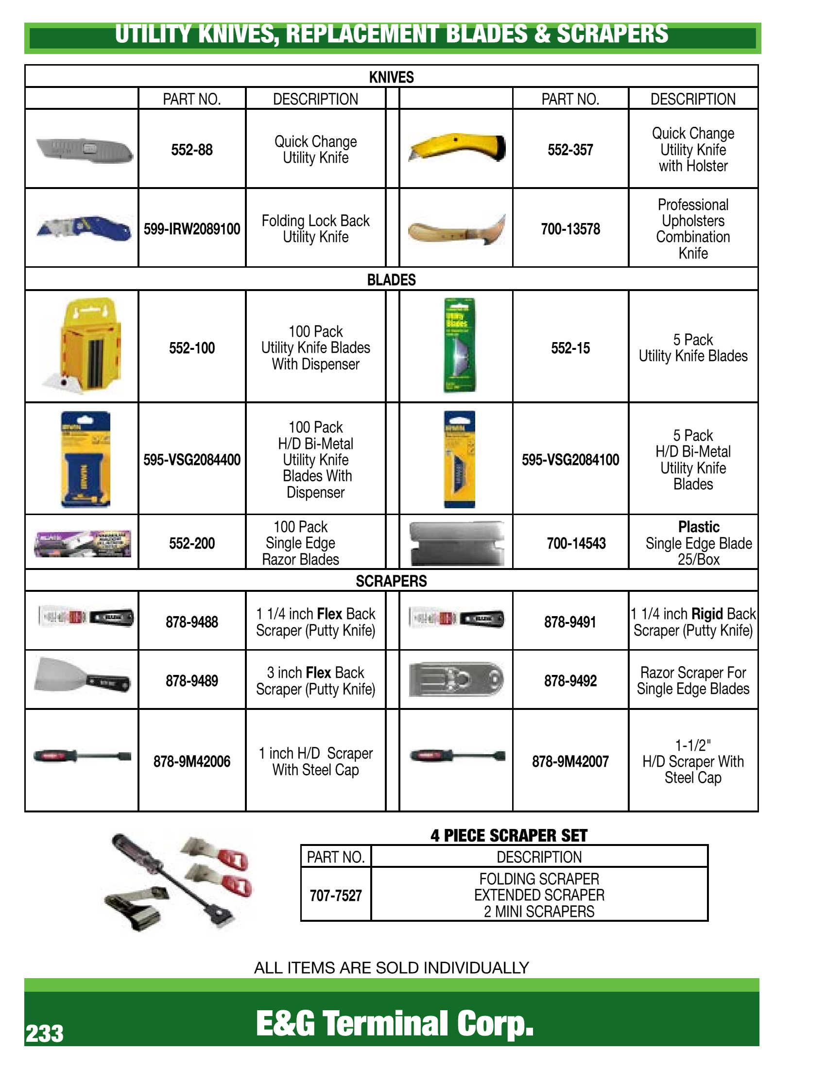 SOLDERING AND HEAT TOOLS	 428-D550PK	Weller Professional Soldering Kit	• Fingertip trigger selects high [260 watt] or low [200 watt] for	controlled output	• Designed with pistol grip for comfort and ease	• Features twin lights to illuminate your work	• Heats up quickly; ready to use in only 6 seconds	• Includes an assortment of accessories in a molded plastic	storage case	 595-SP12	Pencil Tip Soldering Iron	12watt	 595-PPMPPSK	Butane Powered Soldering Iron Kit	• Easy start electronic ignitiion	• Convert to a torch in seconds	• Butane powered - no cords/no batteries	• Adjustable temperature control	• Multiple tips for shrink tubing and soldering	• Max temp 2500°f min temp 950°f	 707-3735	Economy Dual Temp	Heat Gun	 595-HG751B	Heavy Duty Variable Temp	CORDED LED WORKLIGHT	877-SL2125 60 LED Worklight	18ga. 2wire x 25', 120V	HEAVY DUTY EXTENSION CORDS	877-1425 14 GA 3 COND x 25' All Weather Extension Cord With Lighted End	877-1450 14 GA 3 COND x 50' All Weather Extension Cord With Lighted End	877-14100 14 GA 3 COND x 100' All Weather Extension Cord With Lighted End	877-1225 12 GA 3 COND x 25' All Weather Extension Cord With Lighted End	877-1250 12 GA 3 COND x 50' All Weather Extension Cord With Lighted End	877-12100 12 GA 3 COND x 100' All Weather Extension Cord With Lighted End	WORK LIGHTS AND BULBS	877-SL425A Incandescent Worklight with Outlet, 16/3 x 25' (Bulb not included)	877-SL426A Incandescent Worklight with Outlet, 16/3 x 50' (Bulb not included)	877-SL935 13W Fluorescent Worklight with Outlet, 16/3 x 25'	877-SL936 13W Fluorescent Worklight with Outlet, 16/3 x 50'	877-SL103 Replacement Bulb for Fluorescent Worklight 877-SL935 and 877-SL936	877-SL200 Replacement Head for Fluorescent Worklight 877-SL935 and 877-SL936	877-SL204 Replacement Head for Worklight 877-SL425A and 877-SL426A	REPLACEMENT CORD ENDS	Three Wire 15A - 120V L5-15	499-5266 499-5269	PLUG CONNECTOR	CORDLESS LED STRIP LIGHT	3 WATT	RECHARGEABLE WITH MAGNETIC BASE	707-80303 Bends and Rotates	LI-Ion, High Output	ext. cords, droplights & Rough service bulbs	ROUGH SERVICE BULBS - INCANDESCENT - 130V	438-50 50 Watt, Rough Service Bulb	438-75 75 Watt, Rough Service Bulb	438-100 100 Watt, Rough Service Bulb	438-50P 50 Watt, Plastic Coated Rough Service Bulb	438-75P 75 Watt, Plastic Coated Rough Service Bulb	438-100P 100 Watt, Plastic Coated Rough Service Bulb	INSULATORS	 FOR CLAMPS COLOR	802-23R	802-23B 21A-21C Red	802-26R	802-26B 24A-25C Red	802-29R	802-29B 27C Red	802-32R	802-32B 30C Red	802-36R	802-36B 34C Red	802-47R	802-47B 45C Red	802-49R	802-49B 48C Red	802-62R	802-62B 60 SERIES Red	• 18 ga fine strand copper	• Flexible Silicone Rubber Jacket	 AMPS MATERIAL CLIP  STD PKG	802-21A 50 Steel 4-7/64" 10	802-21C 100 Copper 4-7/64" 10	802-24A 25 Steel 2-27/32" 10	802-25C 75 Copper 3" 10	802-27C 40 Copper 2-7/16" 10	802-30C 5 Copper 1-3/32" 10	802-34C 5 Copper 1-3/32" 10	802-45C 10 Copper 1-17/32" 10	802-48C 20 Copper 2" 10	802-50C 20 Copper 2-9/32" 10	802-51C 20 Copper 2-9/32" 10	802-60CS 10 Copper 1-31/32" 10	802-60S 10 Steel 1-31/32" 10	802-60HSR 10 Steel 2-11/32" 10	802-60HSB 10 Steel 2-11/32" 10	MUELLER ALLIGATOR CLIPS	418-1801 Red	418-1802 Black	TEST LEAD WIRE	18 GA Fine Strand Copper .140 OD	Flexible Silicone Rubber Jacket	BUTTON HEAD TAMPERPROOF MACHINE SCREWS	HEX DRIVE WITH PIN - STAINLESS STEEL	 SIZE	1/2 093-2616211 093-3016211 093-3416211 093-3516211 093-3816211	3/4 093-2624211 093-3024211 093-3424211 093-3524211 093-3824211	1 093-2632211 093-3032211 093-3432211 093-3532211 093-3832211	1-1/2 093-3036211 093-3436211 093-3536211 093-3836211	2 093-3840211	TAMPERPROOF	HEX BITS	1/4” HEX SHANK	1” LONG	 DRIVER SIZE	094-0932 3/32	094-1252 1/8	094-1402 9/64	094-1562 5/32	094-1872 3/16	094-2182 7/32	094-3152 5/16	TAMPERPROOF HEX	KEYS	094-0931 3/32	094-1251 1/8	094-1401 9/64	094-1561 5/32	094-1871 3/16	094-2181 7/32	SPANNER BITS	1" LONG	094-62 #6	094-82 #8	094-102 #10	TORX BITS	1/4" HEX SHANK	094-T152 T-15	094-T202 T-20	094-T252 T-25	094-T272 T-27	094-T302 T-30	094-T402 T-40	ONE WAY REMOVAL TOOLS	 FOR SCREW	094-410 6-8	094-510 8-10	094-610 12-14	SCREWDRIVER	094-1563 5/32"	TAMPERPROOF FASTENERS AND TOOLS	marson hp-2	HAND RIVET tool	212-39000	Precision diecast, high-strength aluminum alloy	body, drop forged carbon steel upper handle; and	thick cushion-molded vinyl grips for comfort.	5/32 in and 3/16 in) and a service wrench. Sets	steel and aluminum rivets from 3/32" to 3/16", and	stainless steel up to 5/32"	1/4" HEAVY DUTY SHORTY RIVET TOOL	Ideal for tough rivet jobs in hard-to-reach areas	Double compound hinges maximize leverage	Mandrel collection bottle	HP-2 Rivet Tool	200 pcs Assorted Klik-Fast rivets in popular sizes	Molded plastic case	MARSON M-3	PNEUMATIC RIVETER	212-300	Marson M-3 Heavy -Duty PNEUMATIC Riveter	a service wrench, swivel inlet air coupler and a mandrel collection	bottle. The recommended airline pressure is 85-95 PSI.	RIVET TOOLS	HAND RIVET tool KIT	SHORTY RIVET TOOL	707-5835	1/4" HEAVY DUTY RIVET TOOL	Long handles provide excellent leverage	Heavy duty metal constructon	Core collection bottle